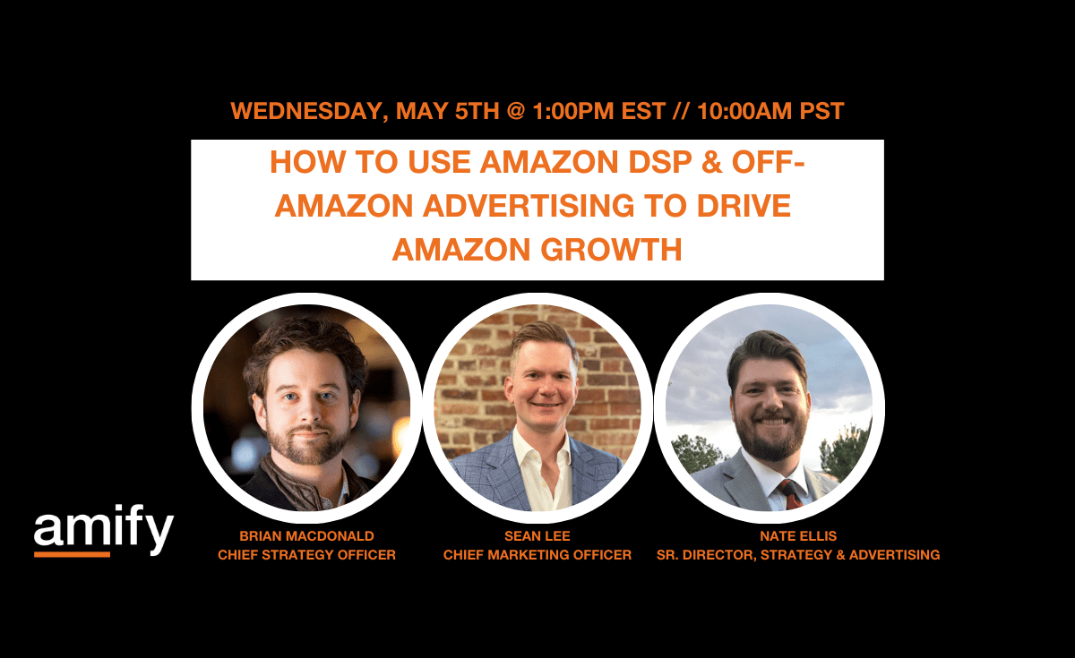 WEBINAR RECORDING: How to Use Amazon DSP & Off-Amazon Advertising to ...